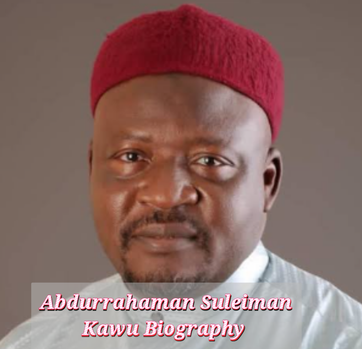 Abdurrahaman Suleiman Kawu Biography