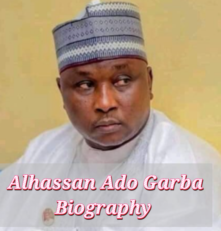 Alhassan Ado Garba Biography