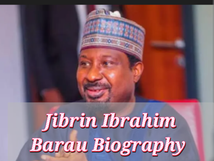 Jibrin Ibrahim Barau Biography