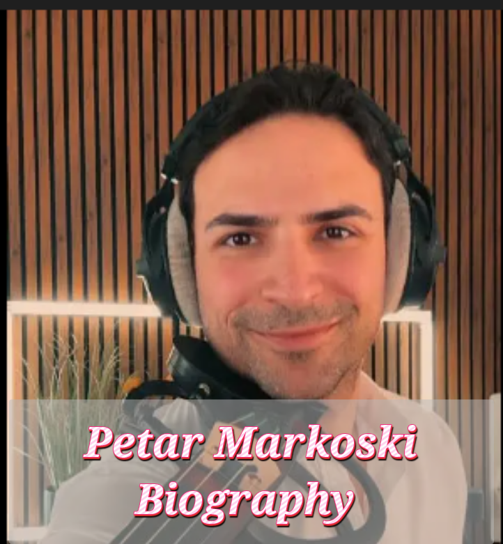 Petar Markoski Biography