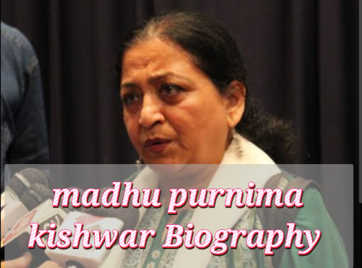 Madhu Purnima Kishwar Biography