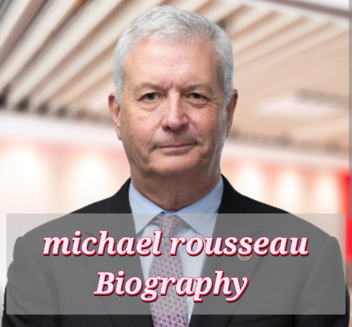 Michael Rousseau Biography