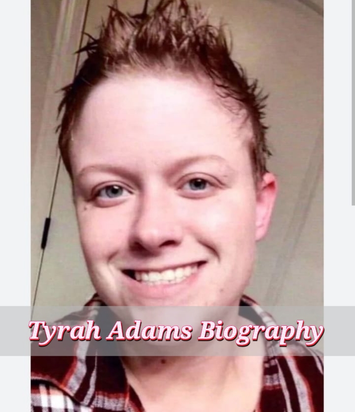 Tyrah Adams Biography