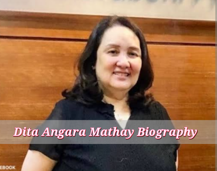 Dita Angara-Mathay Biography