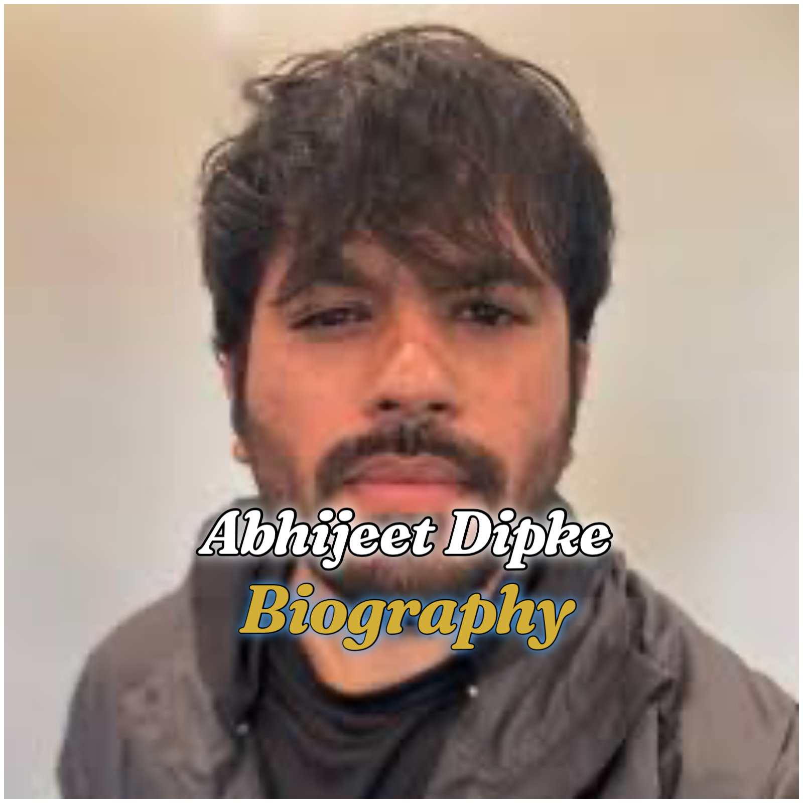 Abhijeet Dipke Biography
