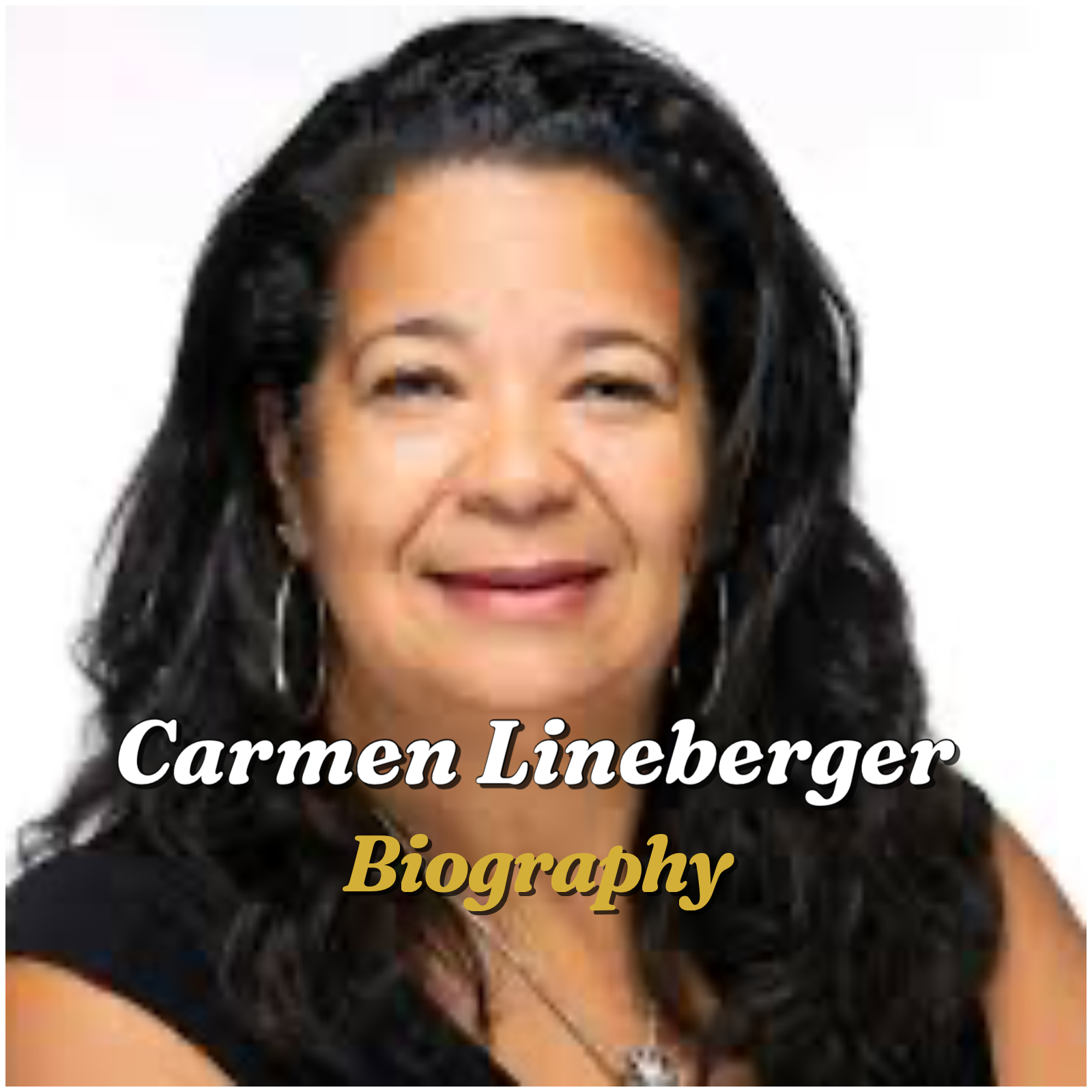 Carmen Lineberger Biography