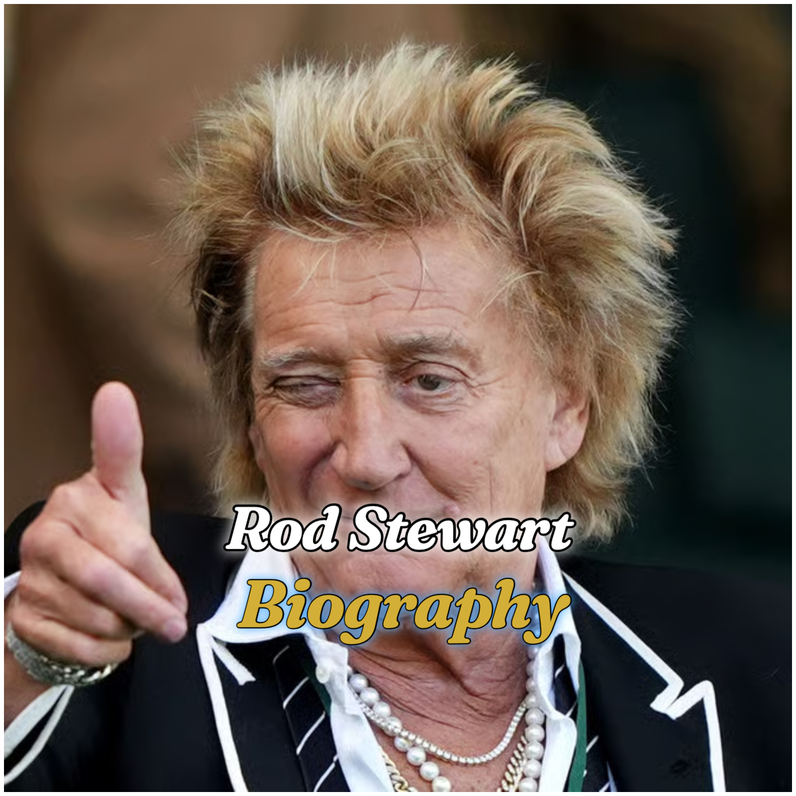 Rod Stewart Biography