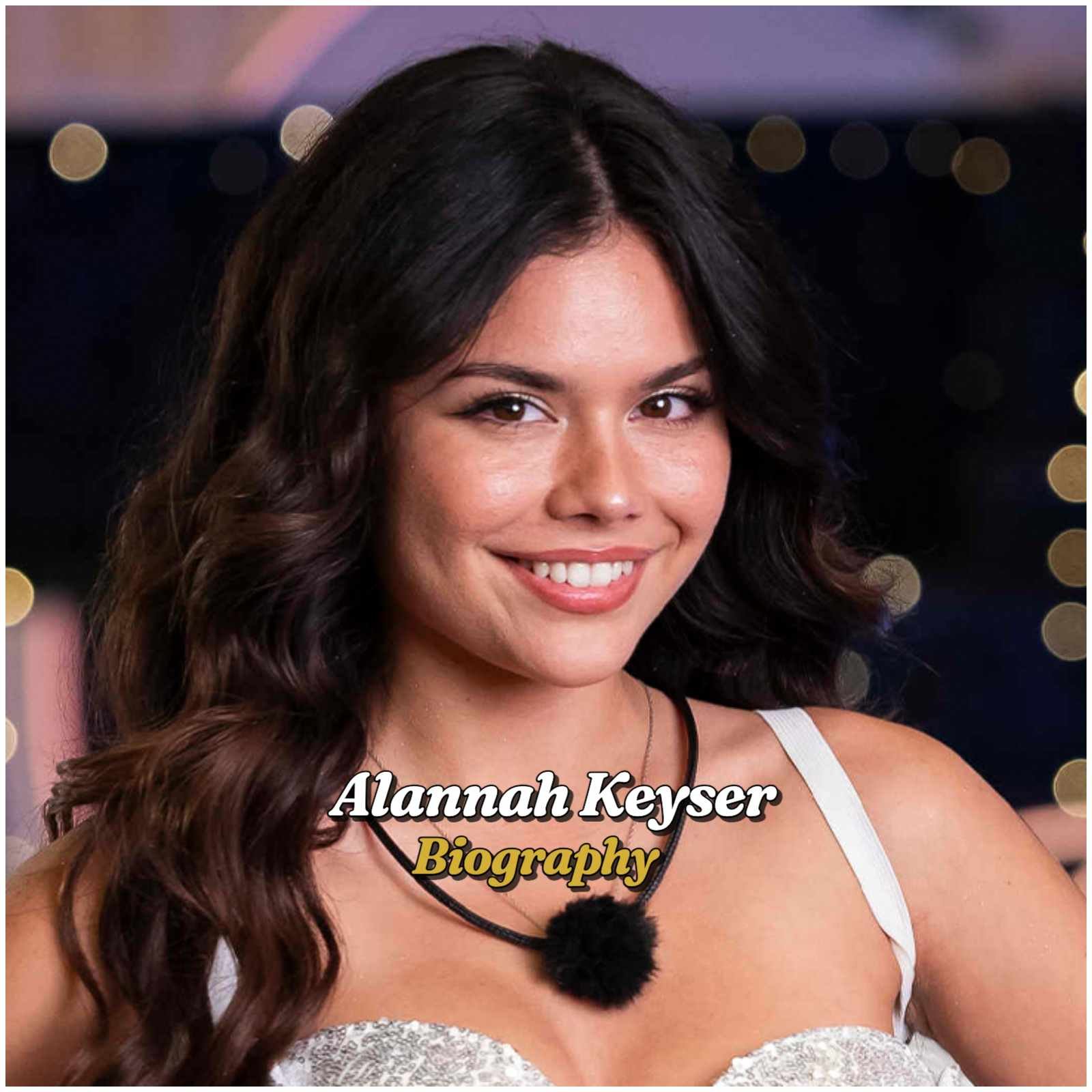 Alannah Keyser Biography