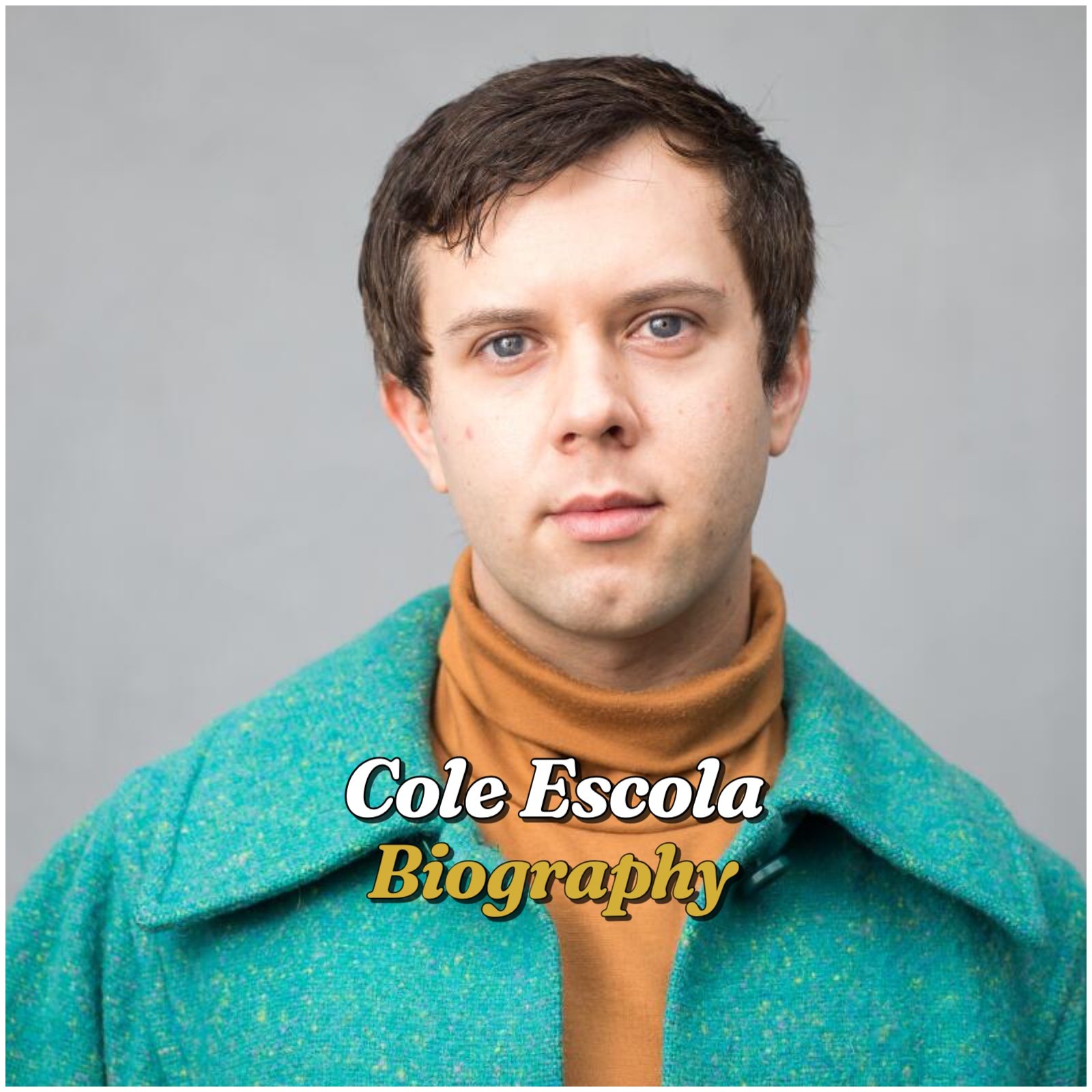 Cole Escola Biography