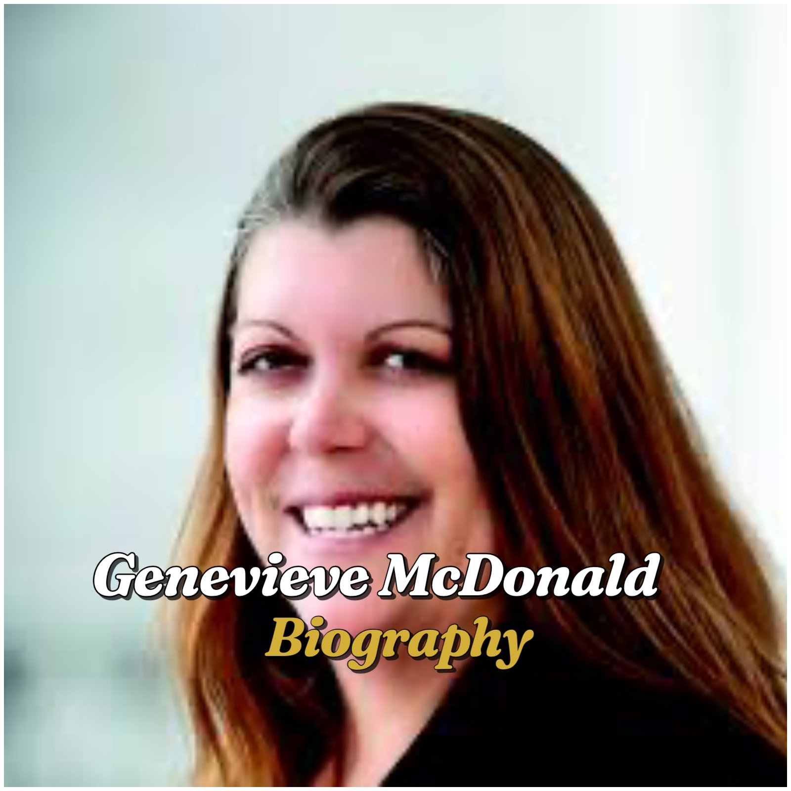 Genevieve McDonald Biography