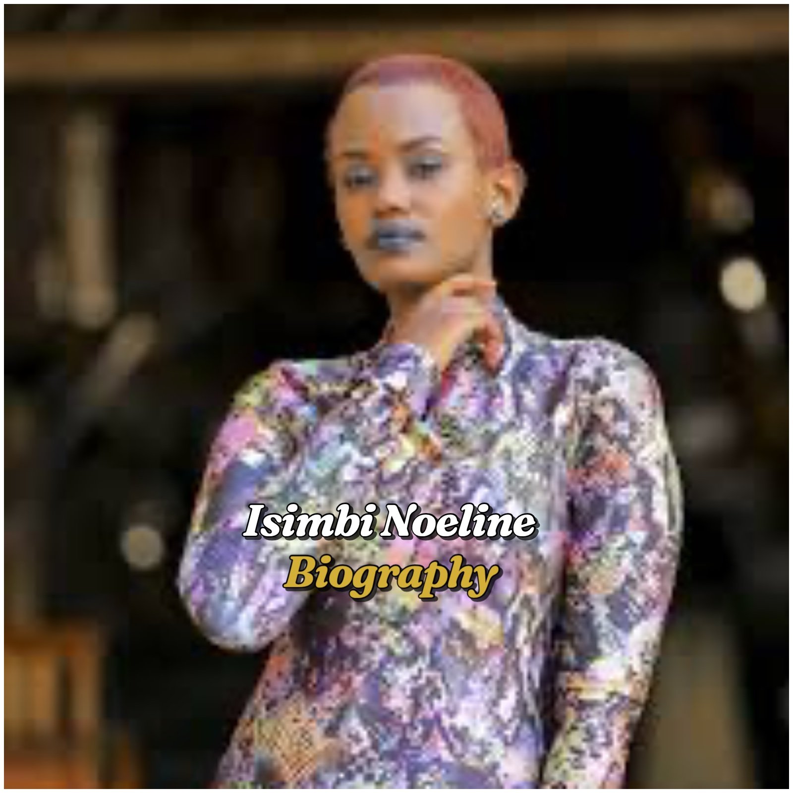 Isimbi Noeline Biography