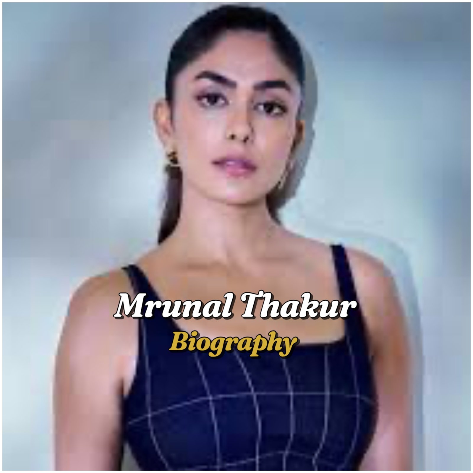 Mrunal Thakur Biography