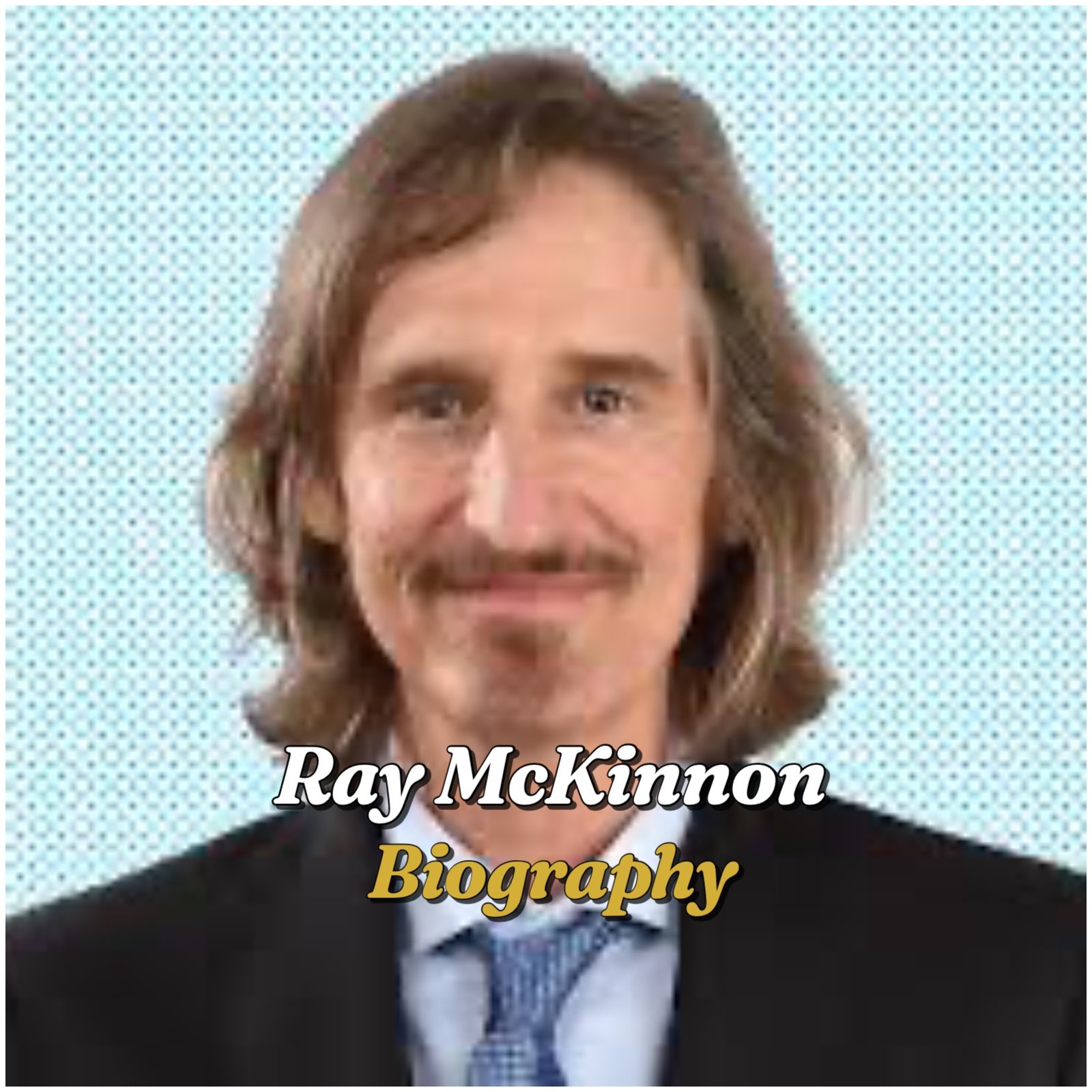 Ray McKinnon Biography