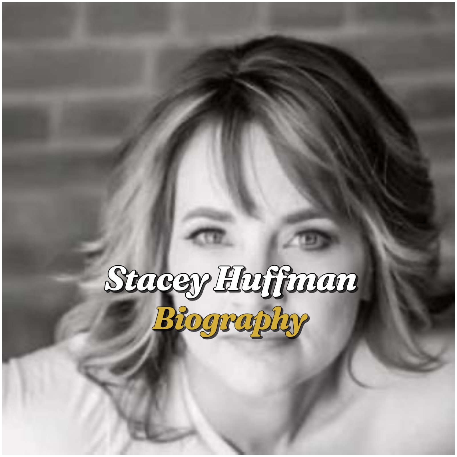 Stacey Huffman Biography