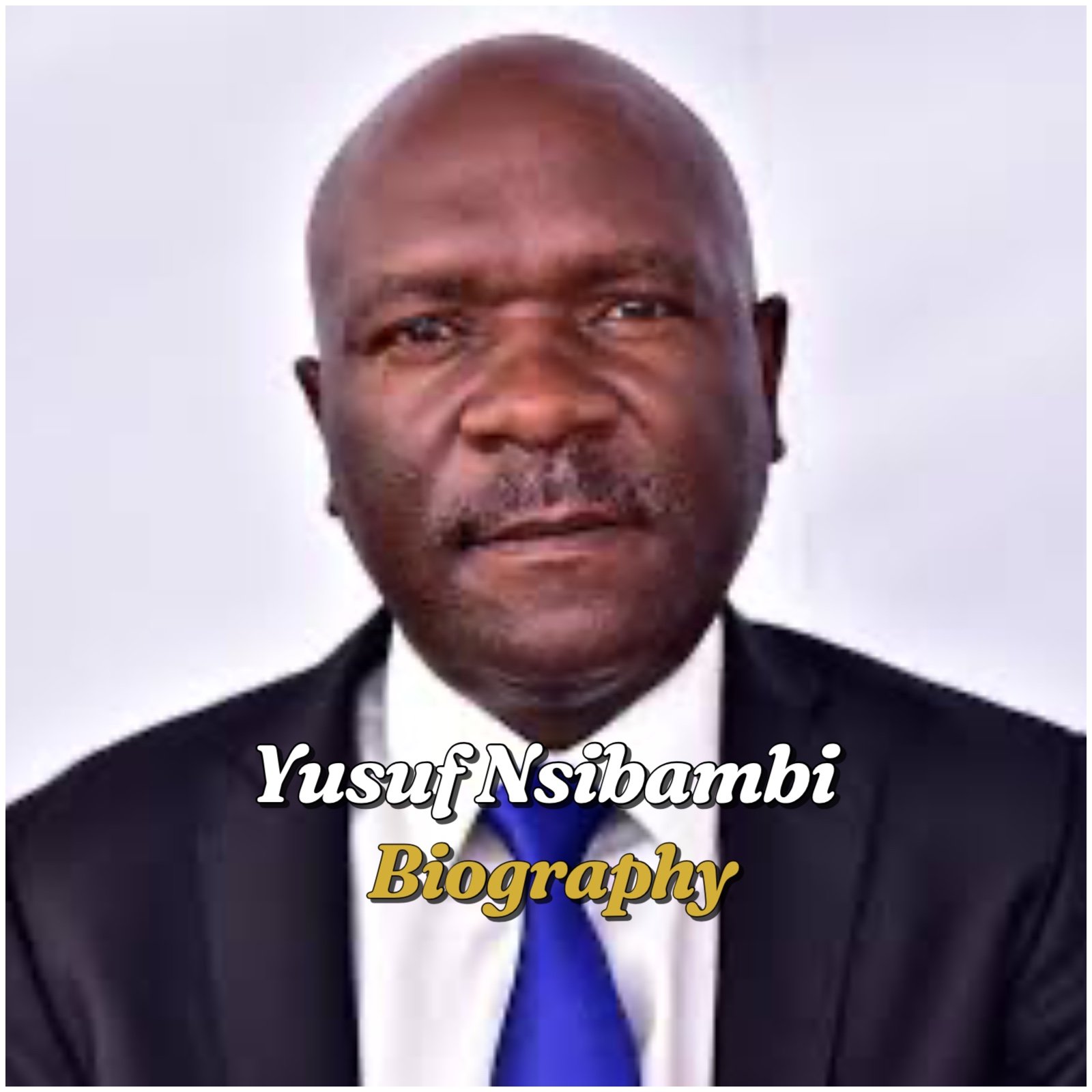 Yusuf Nsibambi Biography